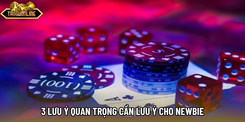 3 lưu ý quan trọng cần lưu ý cho newbie 3 lưu ý quan trọng cần lưu ý cho newbie