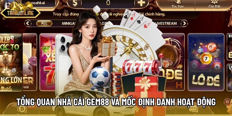 Tổng quan nhà cái Gem88 và thông tin pháp lý hoạt động