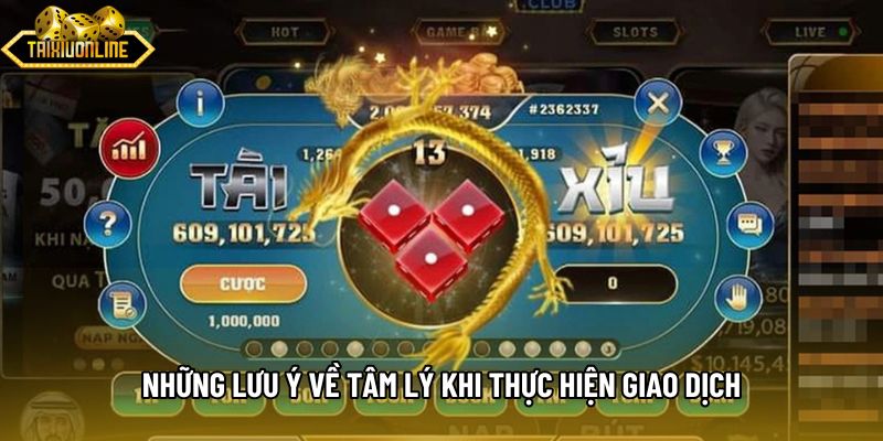 Những lưu ý về tâm lý khi thực hiện giao dịch Những lưu ý về tâm lý khi thực hiện giao dịch