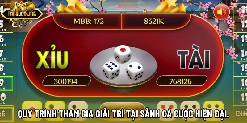 Quy trình tham gia giải trí tại sảnh cá cược hiện đại.