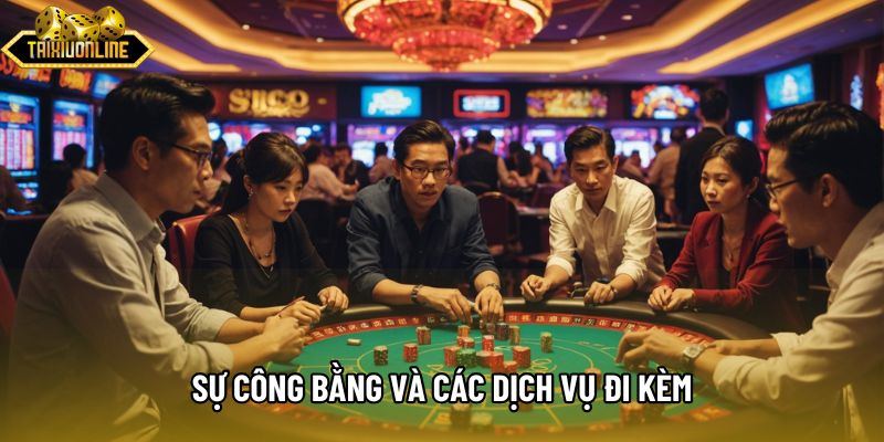 Sự công bằng và các dịch vụ đi kèm